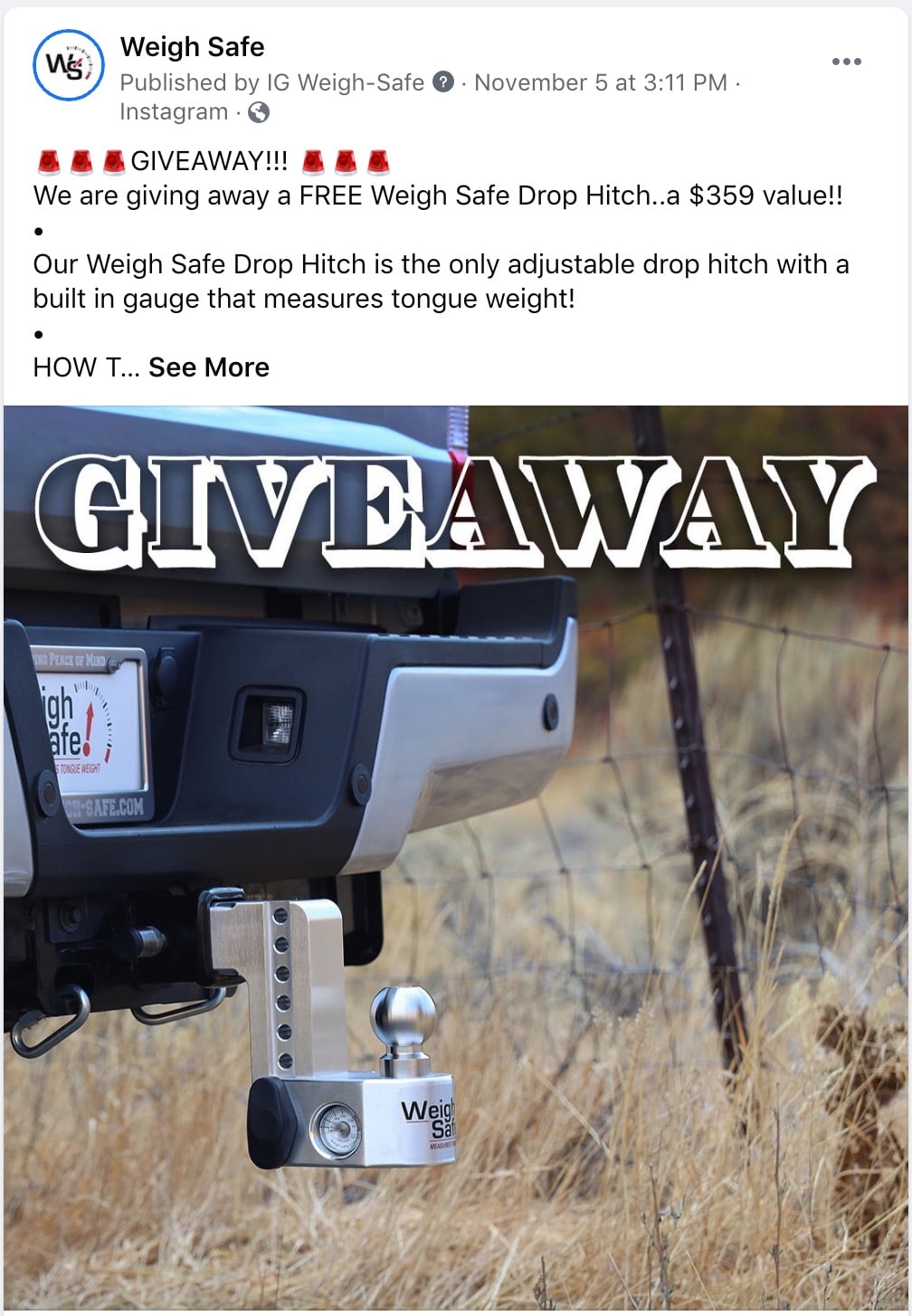 Weigh Safe Facebook Post "Giveaway!! We are giving away a FREE Weigh Safe Drop Hitch.. a $359 value!! Our Weigh Safe Drop Hitch is the only adjustable drop hitch with a built in gauge that measures tongue weight! How T... See More"