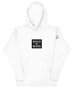 Build Then Bless Solid White Hoodie