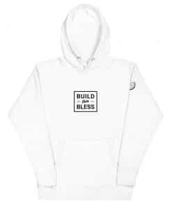 Build Then Bless Outline White Hoodie