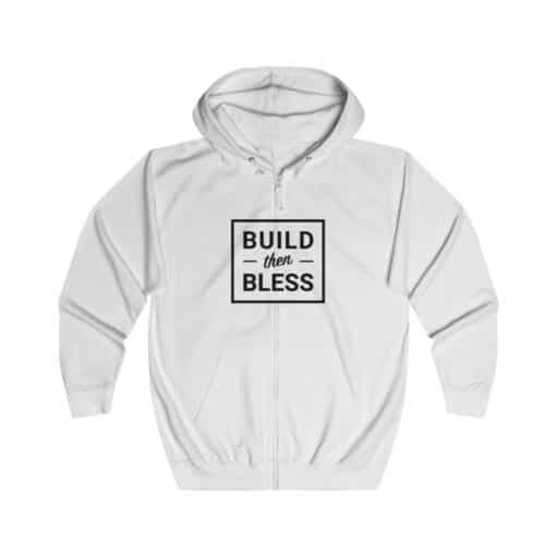 Build Then Bless Arctic White Zip Up Hoodie