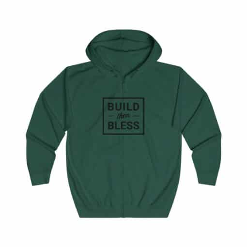 Build Then Bless Bottle Green Zip Up Hoodie