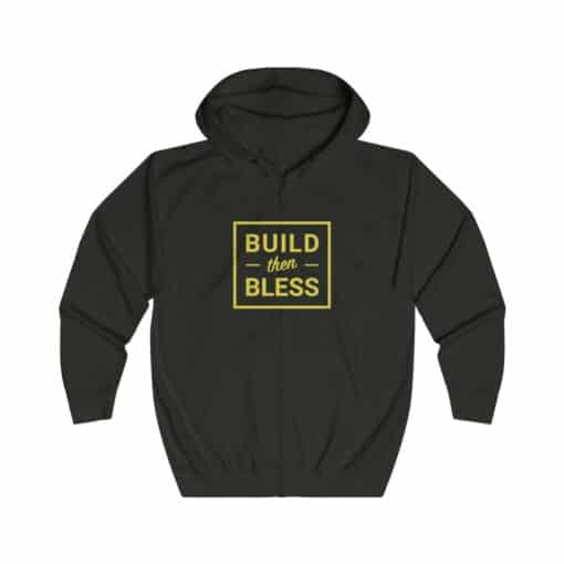 Build Then Bless Jet Black Zip Up Hoodie