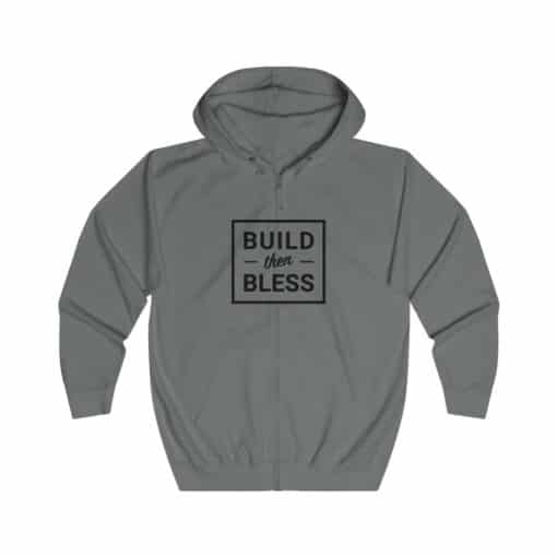 Build Then Bless Steel Grey Zip Up Hoodie